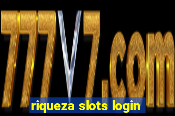 riqueza slots login